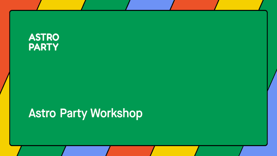 Astro Party Workshop